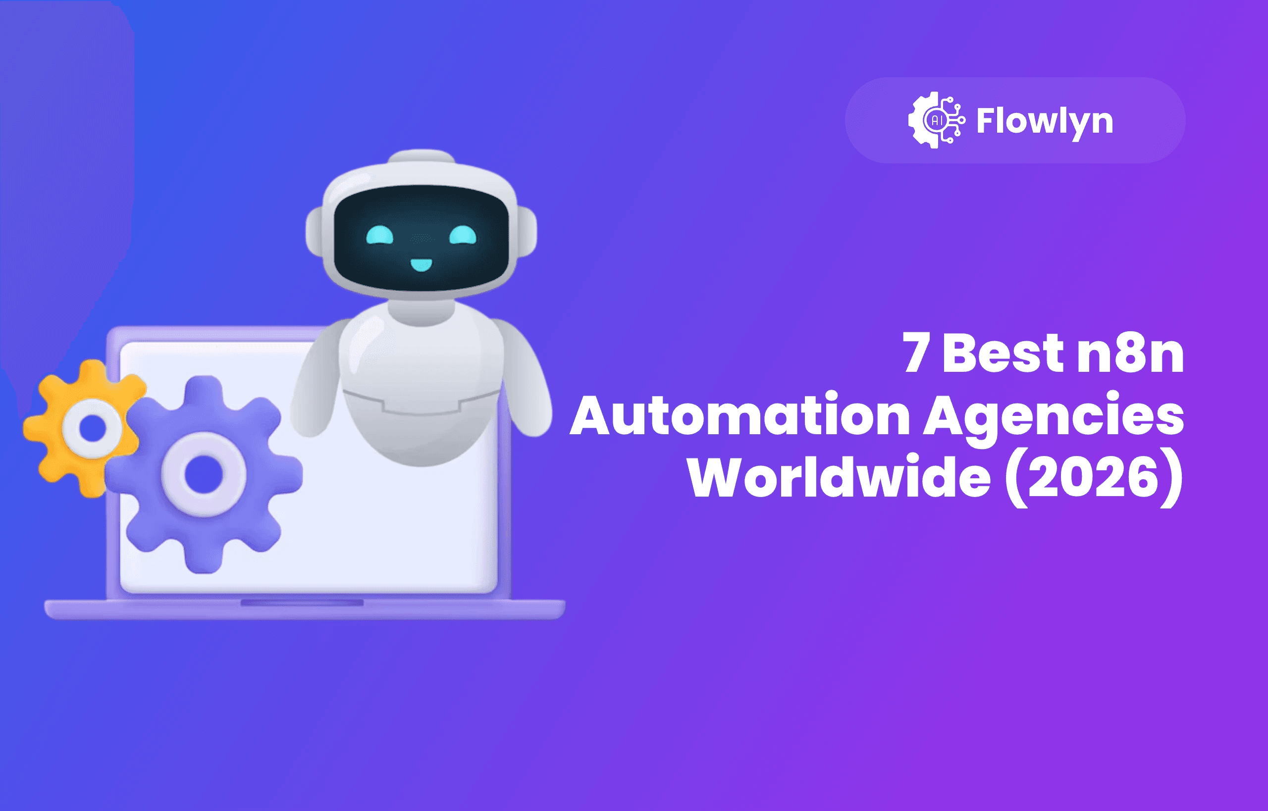 7 Best n8n Automation Agencies Worldwide (2026)