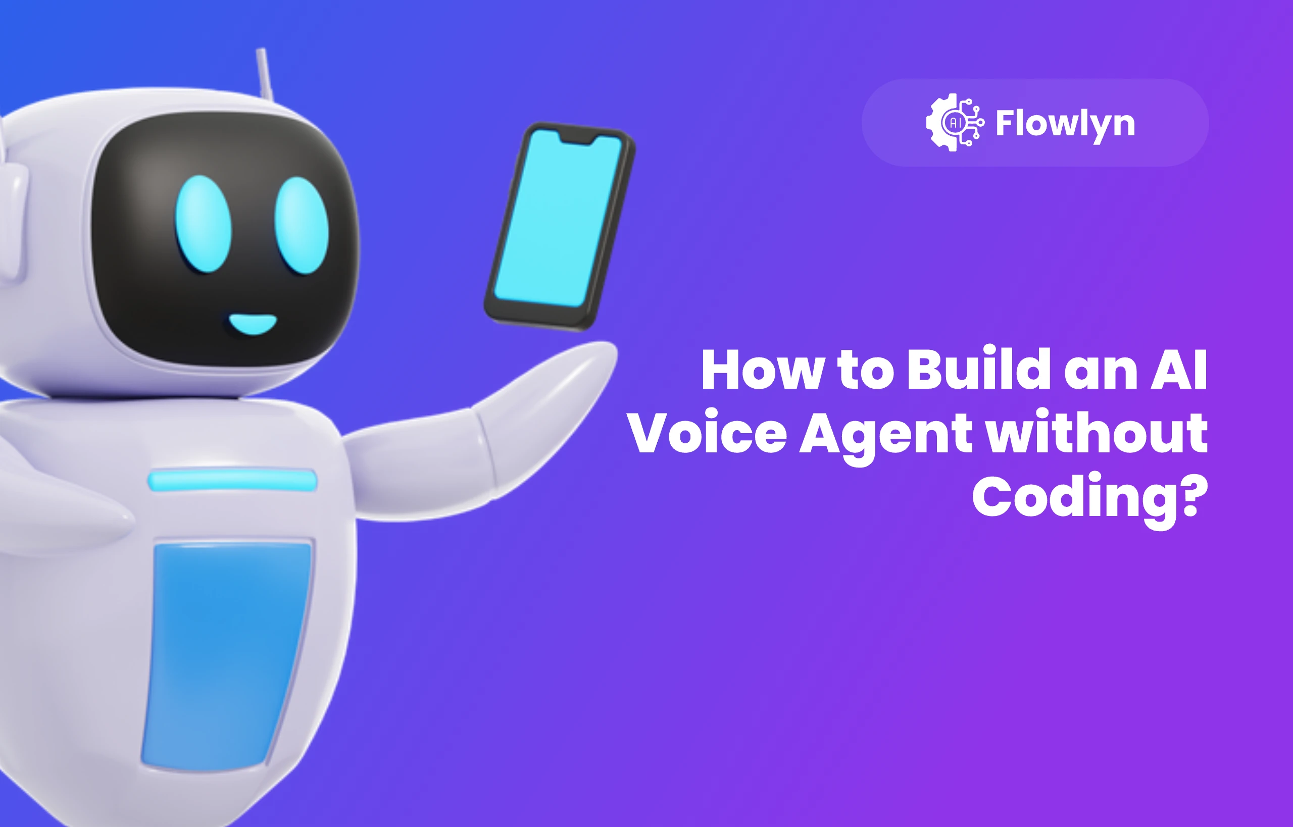 How to Build an AI Voice Agent without Coding?