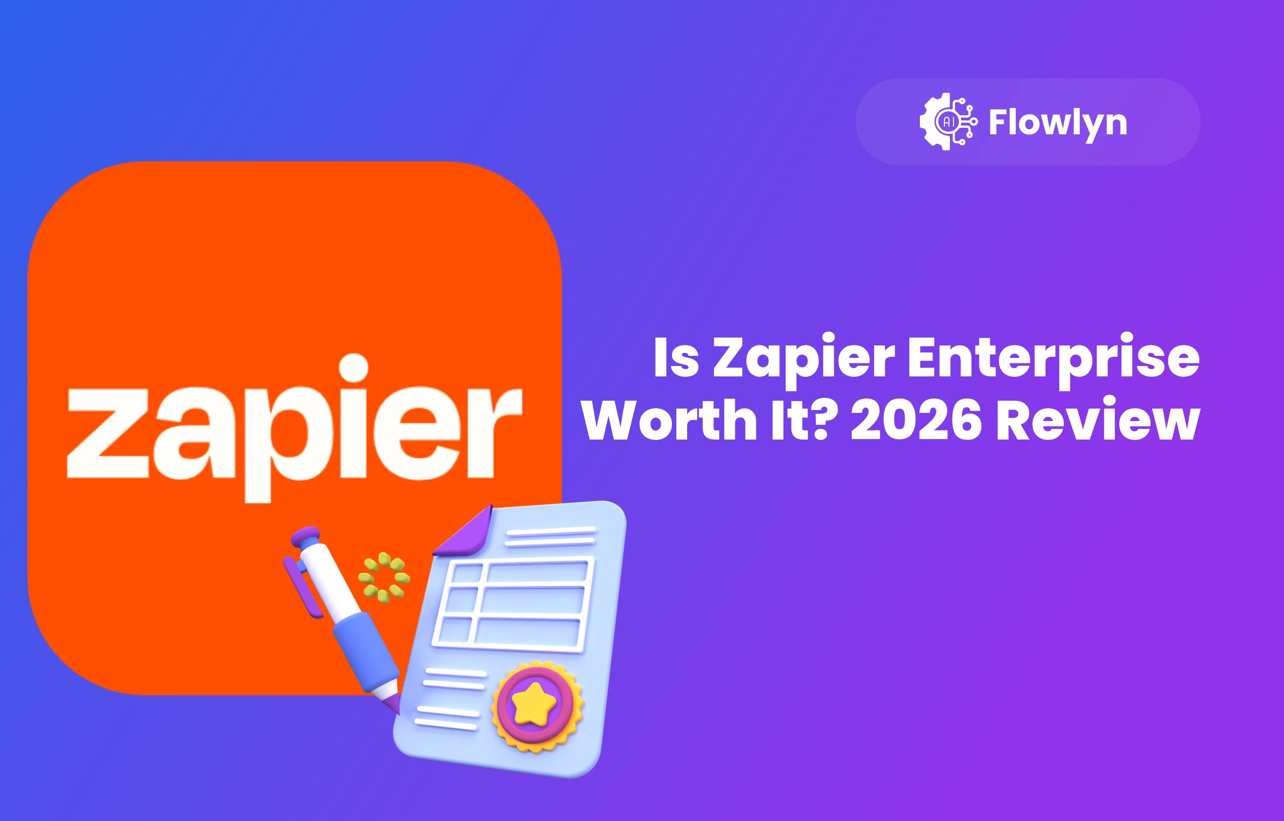 Is Zapier Enterprise Worth It? 2026 Review
