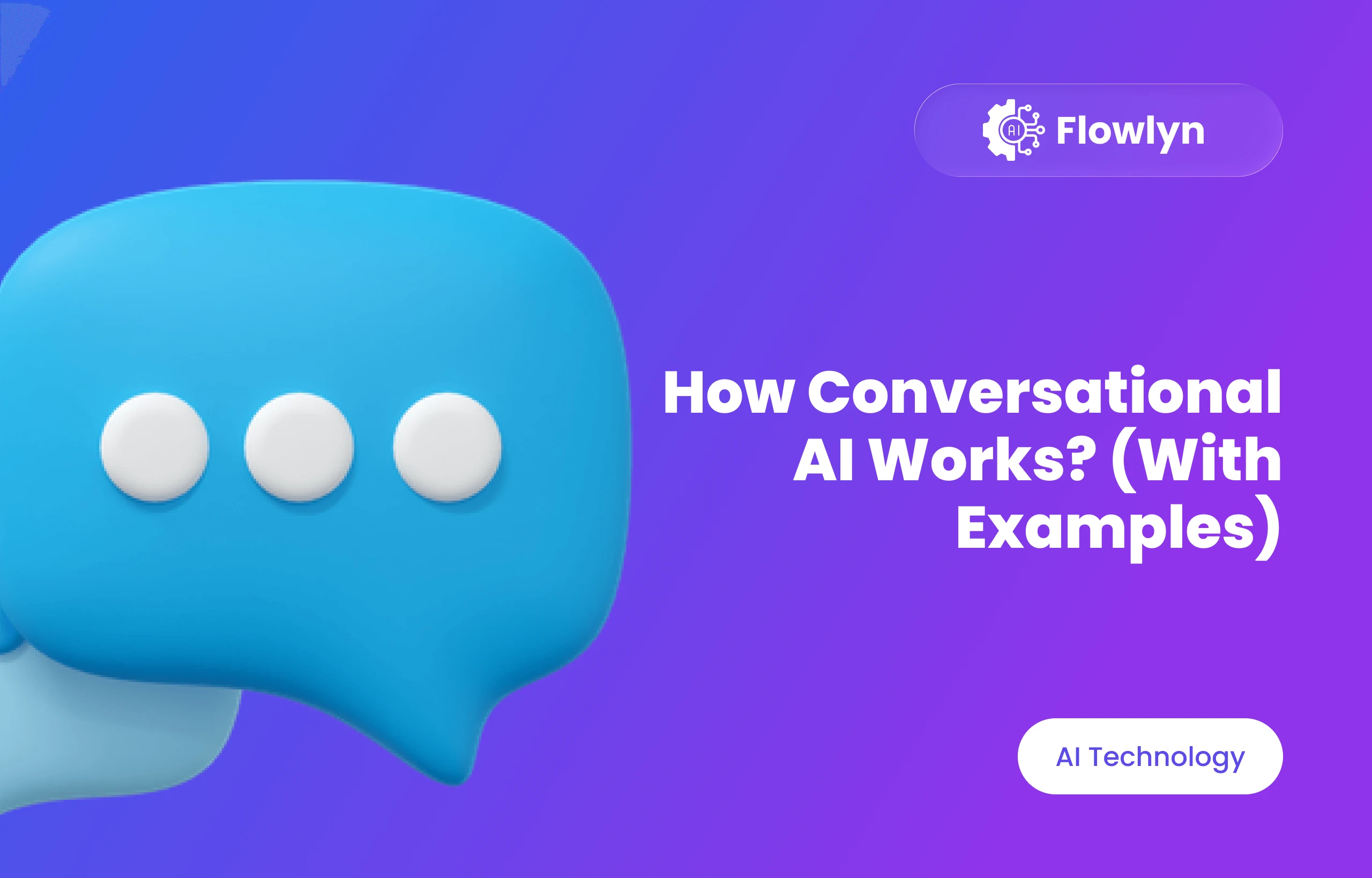 How Conversational AI Works? (With Examples)