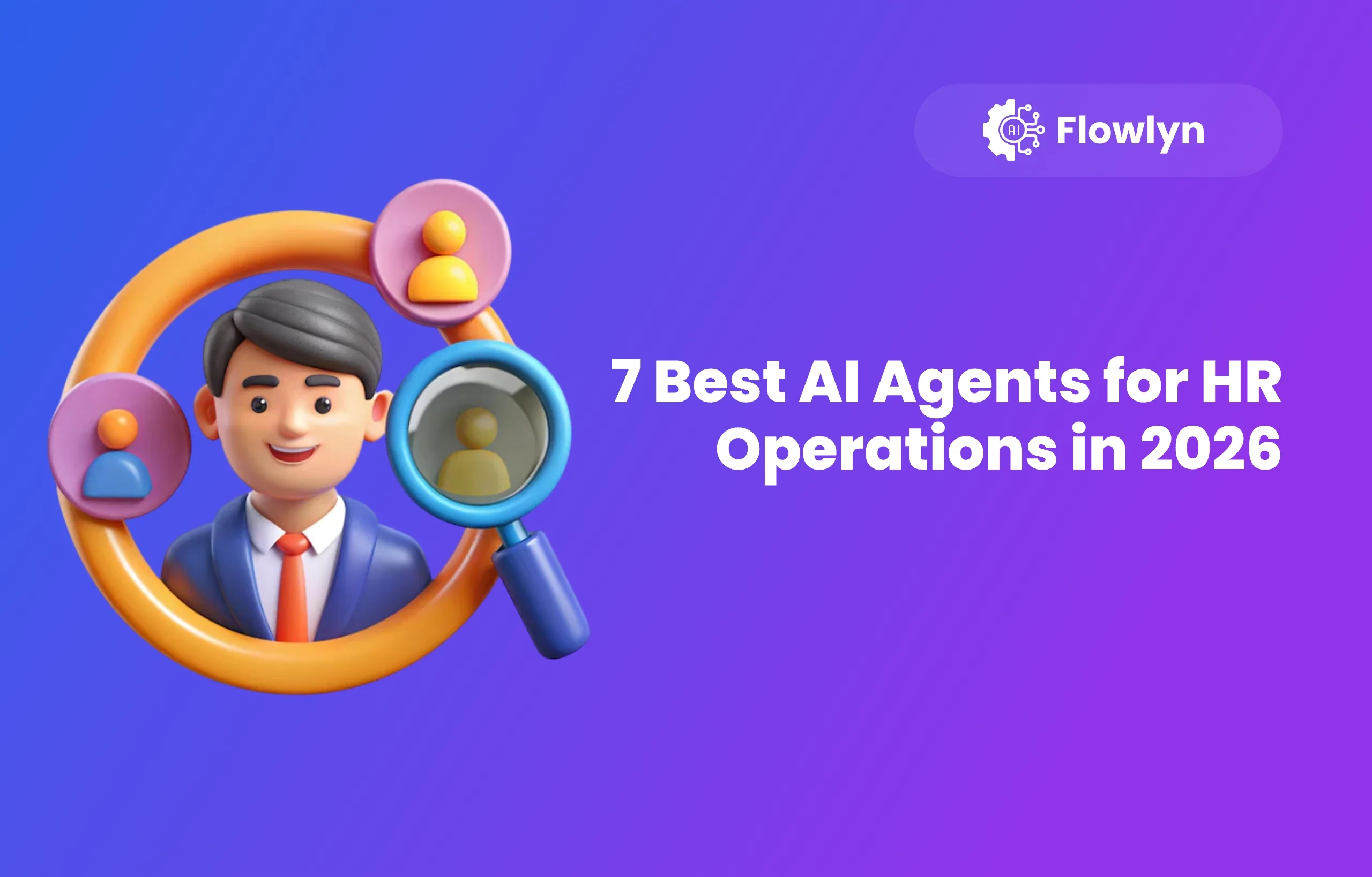7 Best AI Agents for HR Operations in 2026